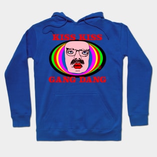 Kiss Kiss Gang Dang Hoodie